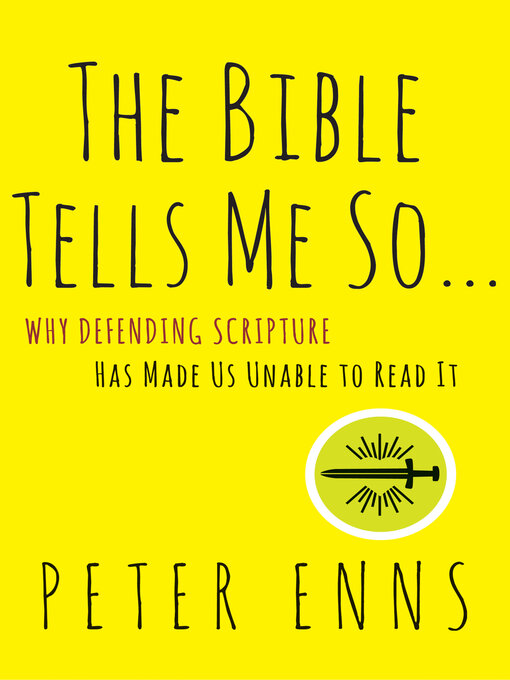Title details for The Bible Tells Me So by Peter Enns - Wait list